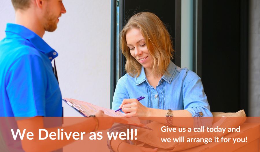 We deliver as well! Give us a call today and we will arrange it for you!